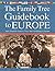 The Family Tree Guidebook to Europe by Allison Dolan