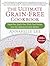 The Ultimate Grain-Free Cookbook by Annabelle Lee The Ultimate Grain-Free Cookbook by Annabelle Lee