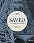The Gospel Project: Saved: Life in the Face of Death - Bible Study Book
