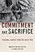Commitment and Sacrifice: Personal Diaries from the Great War