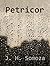 Petricor by J.H. Somoza