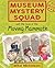 Museum Mystery Squad and th...