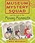 Museum Mystery Squad and th...