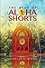 The Best of Aloha Shorts