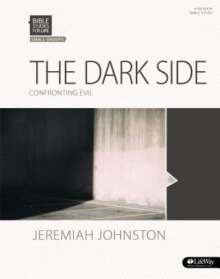 Bible Studies for Life: The Dark Side - Bible Study Book: Confronting Evil