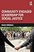 Community Engaged Leadership for Social Justice by David E Dematthews