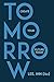Tomorrow: Create Your Future Today