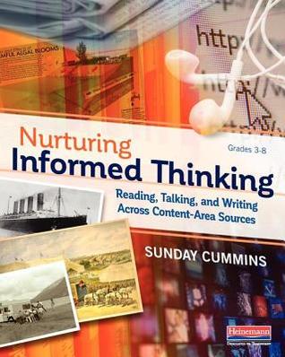 Nurturing Informed Thinking: Reading, Talking, and Writing Across Content-Area Sources (Paperback)
