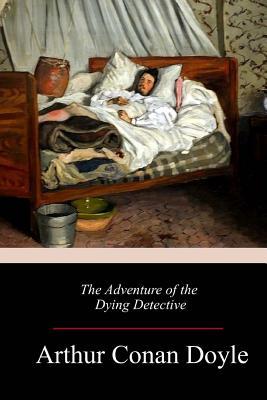 The Adventure of the Dying Detective