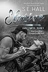 Elusive by S.E. Hall Elusive by S.E. Hall