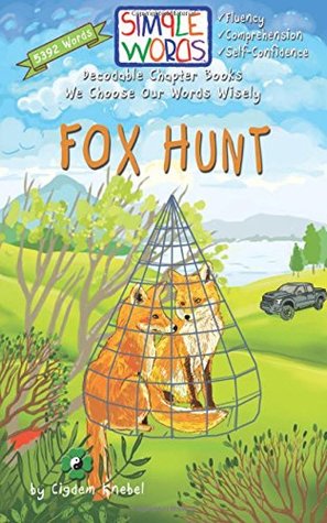 Fox Hunt: Decodable Chapter Book for Kids with Dyslexia (Kents' Quest)