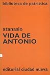 Vida de Antonio (biblioteca de patrística, #27) Vida de Antonio (biblioteca de patrística, #27)