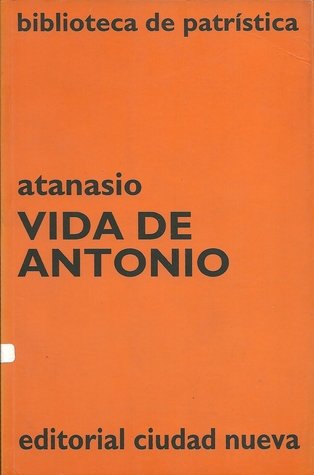 Vida de Antonio (biblioteca de patrística, #27)