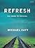 Refresh: The Road to Revival