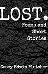 Lost.: Poems and Short Stories