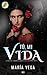 TÚ, MI VIDA (Romance Paranormal) by María Vega