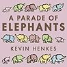 A Parade of Elephants by Kevin Henkes