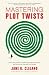 Mastering Plot Twists: How ...