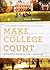 Make College Count: A Faithful Guide to Life and Learning