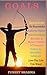 Goals: Reach Goals, Be Successful, Achieve Faster, Discover Skills, Become a Better Version of Yourself, Create Incredible Lifestyle and Live the Life You Want