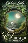 El bosque prohibido by Carolina Iñesta
