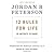 12 Rules for Life: An Antidote to Chaos