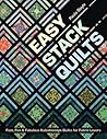 Easy Stack Quilts: Fast, Fun & Fabulous Kaleidoscope Quilts for Fabric Lovers
