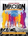 Comic Book Implos...