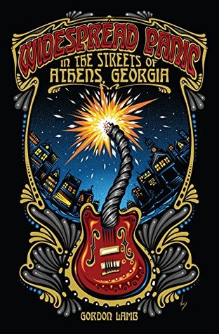 Widespread Panic in the Streets of Athens, Georgia (Music of the American South Ser. Book 3)