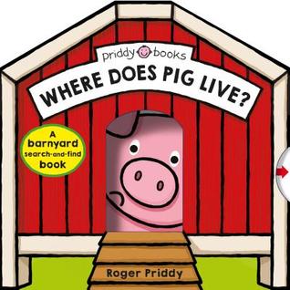 Where Does Pig Live?: A barnyard search-and-find book (Board Book)