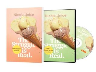 The Struggle Is Real: Participant's Guide with DVD: Staying Strong, Smart, and Sane When Life Gets Heavy, Hard, and Confusing