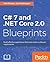 C# 7 and .Net Core 2.0 Blueprints: Build Effective Applications That Meet Modern Software Requirements