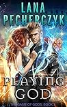 Playing God (The Game of Gods #3)
