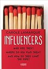 Influencers: Who are they? Where do you find them? And how do they light the fire?