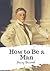 How to Be a Man