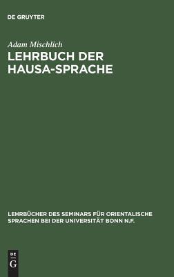 Lehrbuch der Hausa-Sprache (Lehrbücher des Seminars für orientalische Sprachen bei der Universität Bonn N.F., 27) (German Edition)