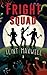Fright Squad (Fright Squad, #1)
