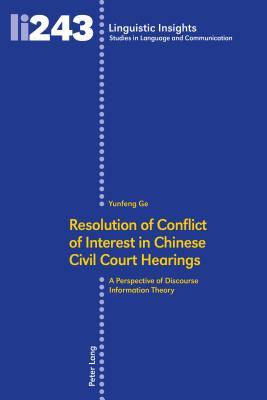 Resolution of Conflict of Interest in Chinese Civil Court Hearings (Linguistic Insights)