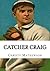 Catcher Craig