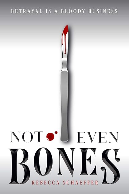 Not Even Bones (Market of Monsters, #1)