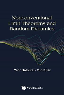 Nonconventional Limit Theorems And Random Dynamics (Probability Theory Stochastic)