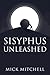 Sisyphus Unleashed