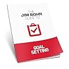 The Jim Rohn Guide to Goal Setting