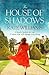 The House of Shadows (De Witt Family 3)
