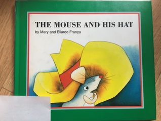 The Mouse and His Hat (Hardcover)