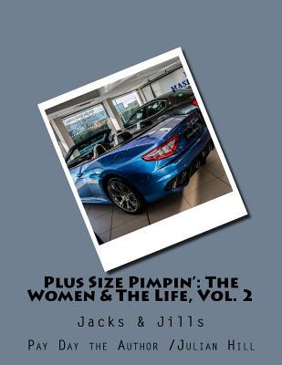 Plus Size Pimpin': The Women & The Life, Vol. 2: Jacks & Jills