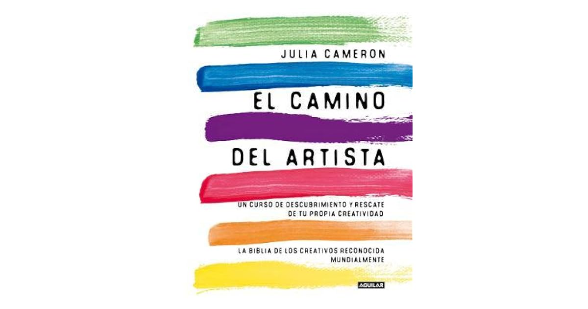 El camino del artista by Julia Cameron