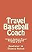 Travel Baseball Coach: A Qu...