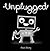 Unplugged