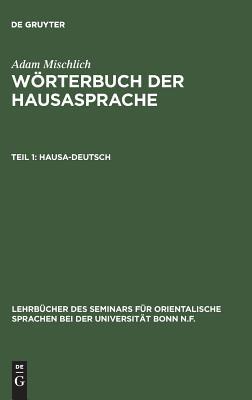 Hausa-Deutsch (Lehrbücher des Seminars für orientalische Sprachen bei der Universität Bonn N.F., 20,1) (German Edition)